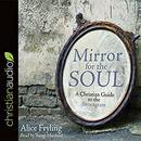 Mirror for the Soul: A Christian Guide to the Enneagram by Alice Fryling