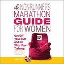 The Nonrunner's Marathon Guide for Women by Dawn Dais