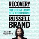Recovery: Freedom from Our Addictions by Russell Brand