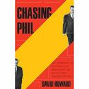Chasing Phil by David Howard