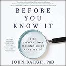 Before You Know It by John Bargh