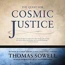 The Quest for Cosmic Justice by Thomas Sowell