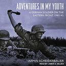 Adventures in My Youth by Armin Scheiderbauer