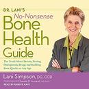 Dr. Lani's No-Nonsense Bone Health Guide by Claude D. Arnaud