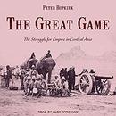The Great Game: The Struggle for Empire in Central Asia by Peter Hopkirk