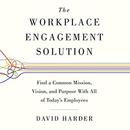 The Workplace Engagement Solution by David Harder