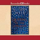 Queens of the Conquest by Alison Weir