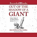 Out of the Shadow of a Giant by John Gribbin