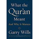 What the Qur'an Meant by Garry Wills