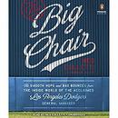 The Big Chair by Ned Colletti