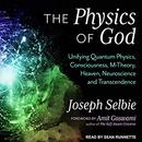 The Physics of God by Amit Goswami