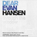 Dear Evan Hansen: Through the Window by Steven Levenson