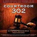 Courtroom 302 by Steve Bogira