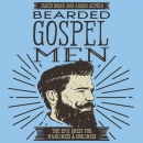 Bearded Gospel Men by Jared Brock