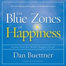 The Blue Zones of Happiness by Dan Buettner