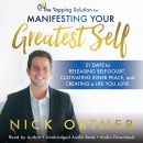 The Tapping Solution for Manifesting Your Greatest Self by Nick Ortner