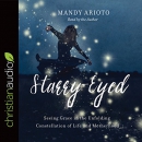 Starry-Eyed by Mandy Arioto