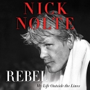 Rebel: My Life Outside the Lines by Nick Nolte