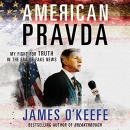 American Pravda: My Fight for Truth in the Era of Fake News by James O'Keefe