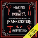 Making the Monster by Kathryn Harkup