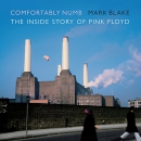Comfortably Numb: The Inside Story of Pink Floyd by Mark Blake