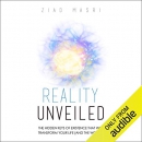 Reality Unveiled by Ziad Masri