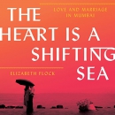 The Heart Is a Shifting Sea by Elizabeth Flock