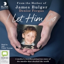I Let Him Go by Denise Fergus