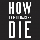 How Democracies Die by Steven Levitsky