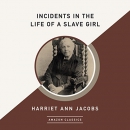 Incidents in the Life of a Slave Girl by Harriet Ann Jacobs