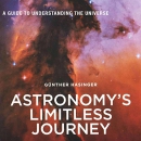 Astronomy's Limitless Journey by Gunther Hasinger