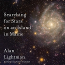 Searching for Stars on an Island in Maine by Alan Lightman