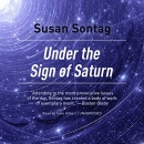 Under the Sign of Saturn by Susan Sontag