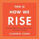 This Is How We Rise by Claudia Chan