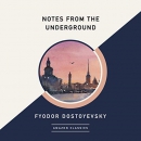 Notes from the Underground by Fyodor Dostoevsky