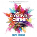 Your Creative Career by Anna Sabino