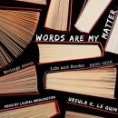 Words Are My Matter by Ursula K. Le Guin