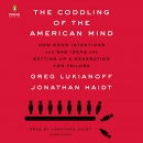The Coddling of the American Mind by Jonathan Haidt