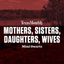 Mothers, Sisters, Daughters, Wives by Mimi Swartz