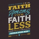 Faith Among the Faithless by Mike Cosper