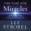 The Case for Miracles by Lee Strobel