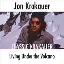 Living Under the Volcano by Jon Krakauer
