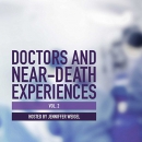 Doctors and Near-Death Experiences by Jenniffer Weigel