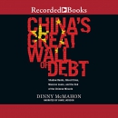 China's Great Wall of Debt by Dinny McMahon