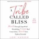 A Tribe Called Bliss by Lori Harder