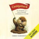 Caddyshack: The Making of a Hollywood Cinderella Story by Chris Nashawaty
