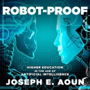 Robot-Proof by Joseph E. Aoun