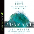 Adamant: Finding Truth in a Universe of Opinions by Lisa Bevere