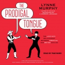 The Prodigal Tongue by Lynne Murphy