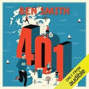 401: The Extraordinary Story of the Man who Ran 401 Marathons by Ben Smith